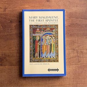 Book Mary Magdalene The First Apostle Struggle for Authority Ann Graham Brock